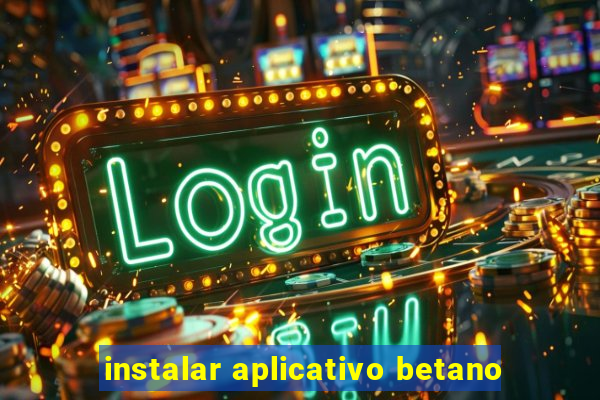 instalar aplicativo betano